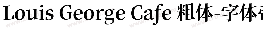 Louis George Cafe 粗体字体转换